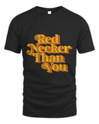 Red Necker Than You Vintage Funny Country Red Neck Retro 70 Whispering Desires Shoppe