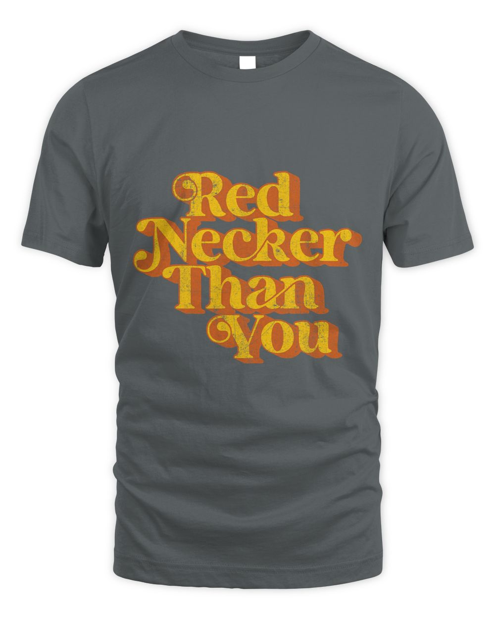 Red Necker Than You Vintage Funny Country Red Neck Retro 70 Whispering Desires Shoppe