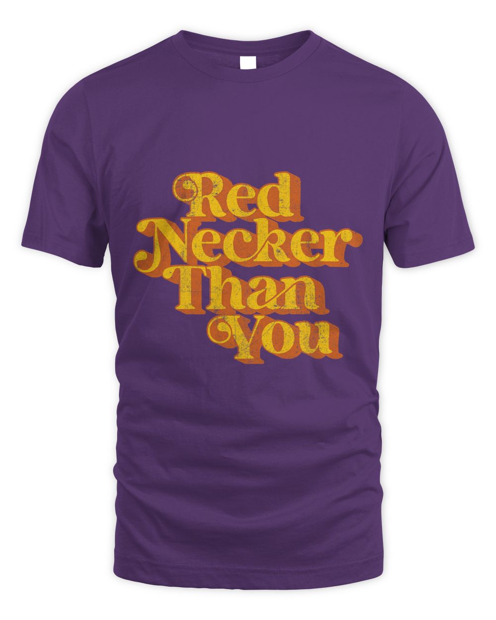 Red Necker Than You Vintage Funny Country Red Neck Retro 70 Whispering Desires Shoppe