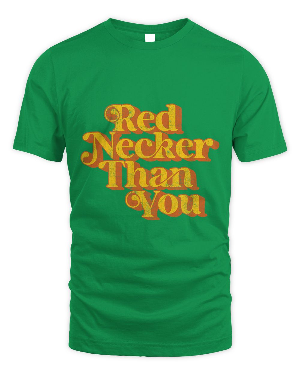 Red Necker Than You Vintage Funny Country Red Neck Retro 70 Whispering Desires Shoppe