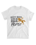 Get Off Your High Horse Men And Womens Country Concert Whispering Desires Shoppe