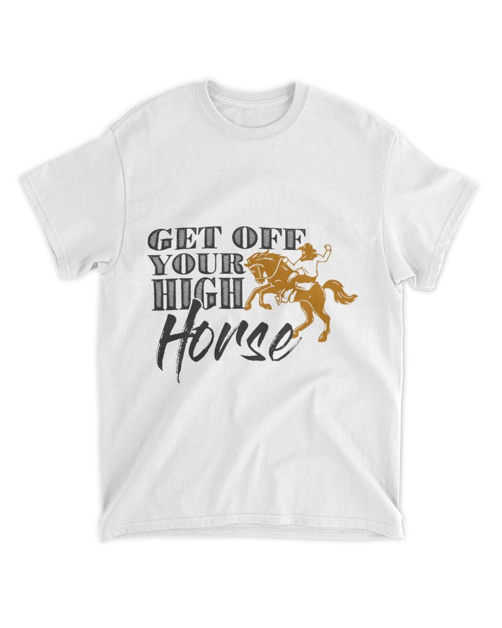 Get Off Your High Horse Men And Womens Country Concert Whispering Desires Shoppe