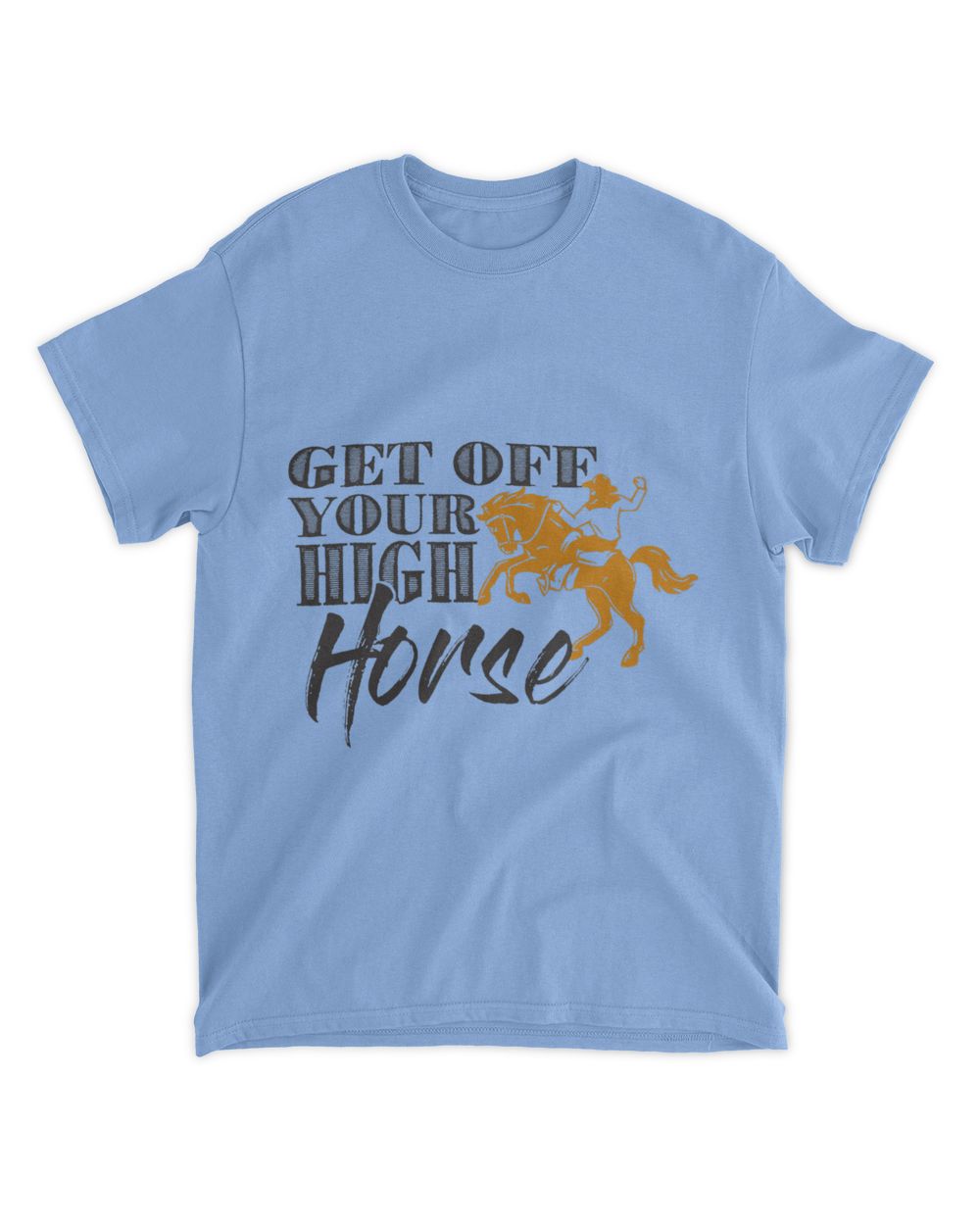 Get Off Your High Horse Men And Womens Country Concert Whispering Desires Shoppe
