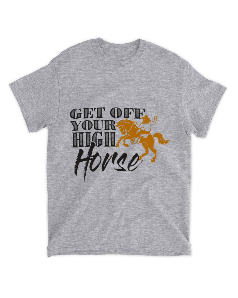 Get Off Your High Horse Men And Womens Country Concert Whispering Desires Shoppe